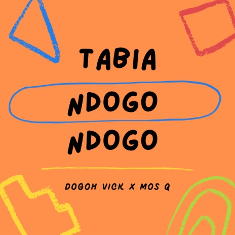 Tabia Ndogo Ndogo ft. Mos q | Boomplay Music