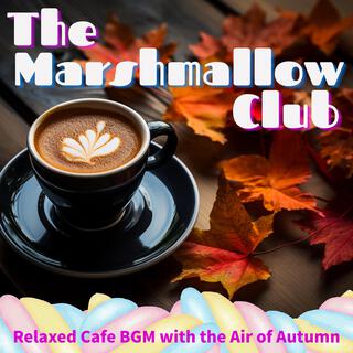 Relaxed Cafe Bgm with the Air of Autumn