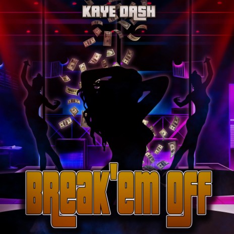 BREAK'EM OFF | Boomplay Music