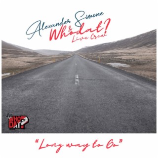 Long Way To Go | Boomplay Music