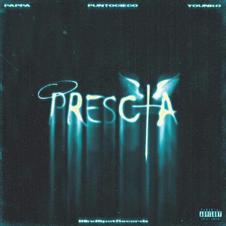 PRESCIA ft. Younko | Boomplay Music