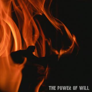 The Power of Will