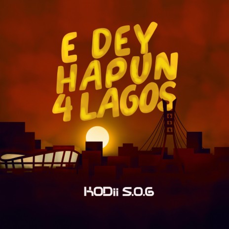 E dey Hapun For Lagos