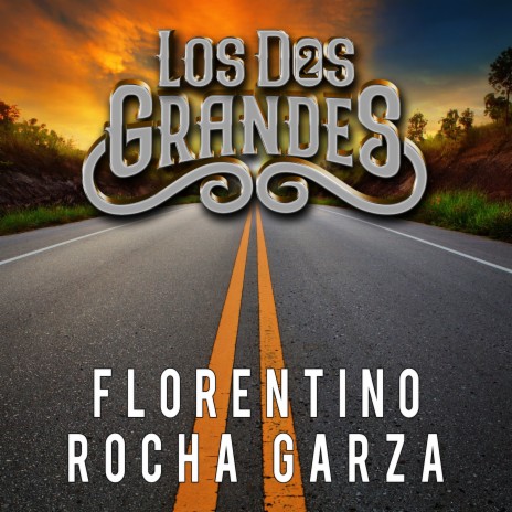 FLORENTINO ROCHA GARZA | Boomplay Music