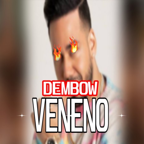Veneno Dembow | Boomplay Music