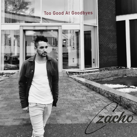 Too Good At Goodbyes ft. Christopher Zacho | Boomplay Music