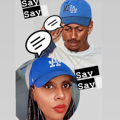 Say Say ft. SAINT | Boomplay Music