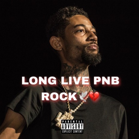 Long live pnb rock (Live) | Boomplay Music