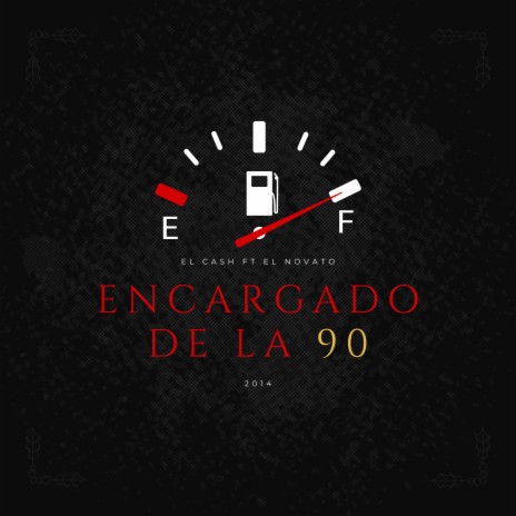 Encargado De La 90 ft. El Novato | Boomplay Music