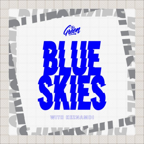 Blue Skies ft. Keznamdi
