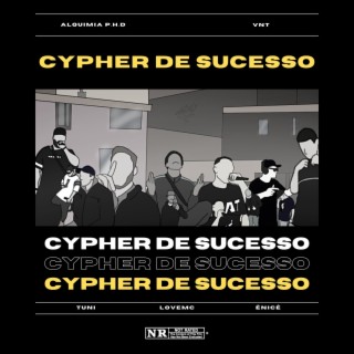 Cypher de Sucesso ft. T U N I, LoveMC, VNT Mc & Ênicê lyrics | Boomplay Music