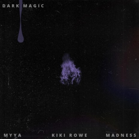Dark Magic ft. Kiki Rowe & Madness