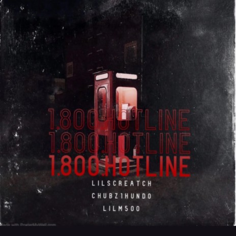 1-800-HOTLINE ft. lilscreatch & chubz1hundo | Boomplay Music
