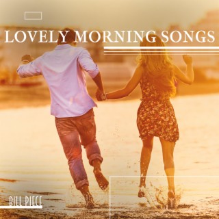 Lovely Morning Songs