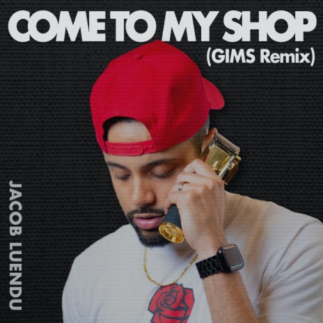 Come To My Shop (GIMS Remix)