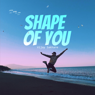 Shape Of You