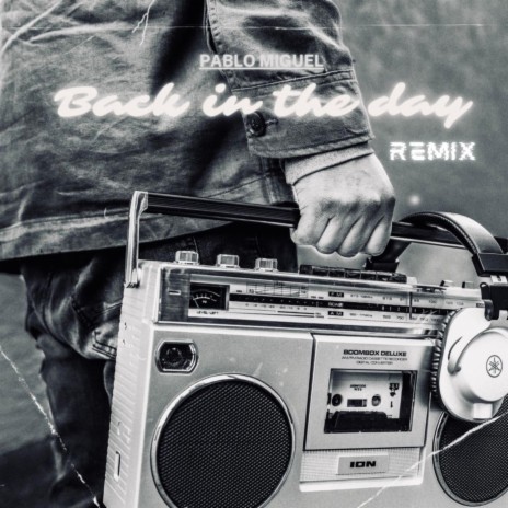 Back in the day-ReMiX (Club) | Boomplay Music