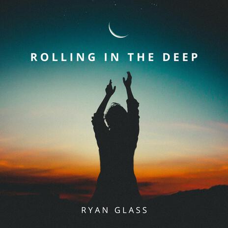 Rolling in the Deep | Boomplay Music