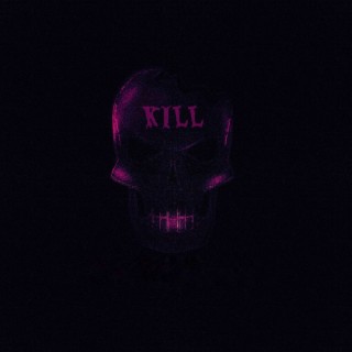 Kill