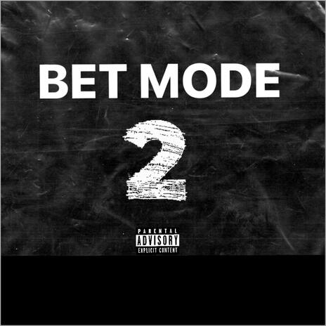 Bet mode 2 | Boomplay Music