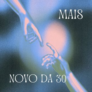 Mais Novo Da 30