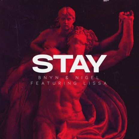 Stay ft. Nigel Dean & Lissa Dee | Boomplay Music