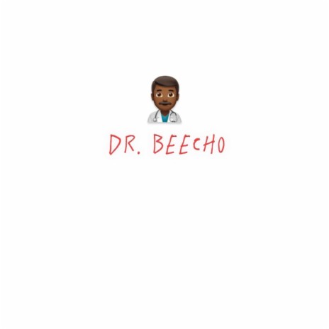 Dr. Beecho | Boomplay Music
