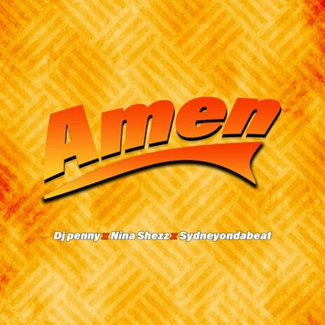 Amen ft. Nina Shezz & sydneyondabeat | Boomplay Music