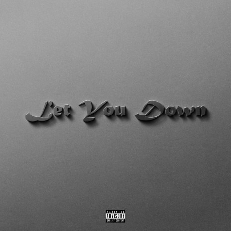 Let You Down ft. Sir Jax | Boomplay Music