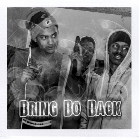 Bring Bo Back | Boomplay Music