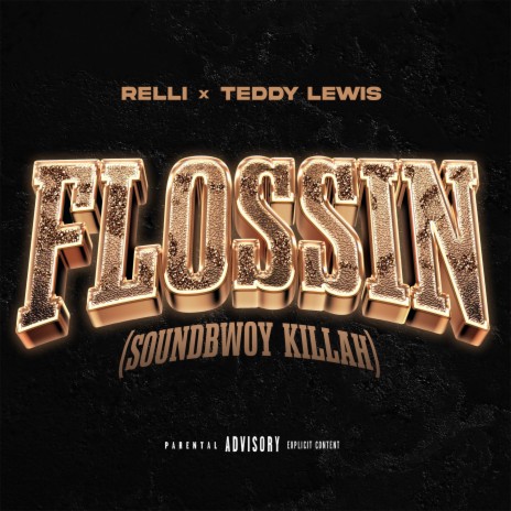 Flossin (Soundbwoy Killah) ft. Teddy Lewis