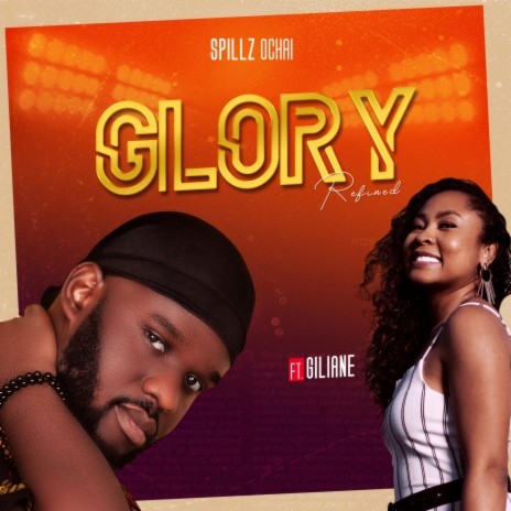 Glory Refined ft. Giliane | Boomplay Music