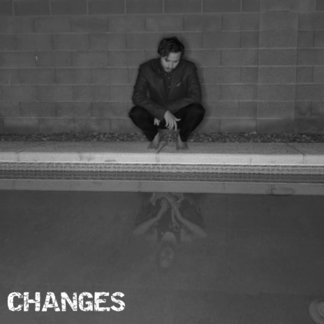 Changes ft. Nova Cain