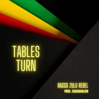 Tables Turn (ZaggaDaAlien Remix)