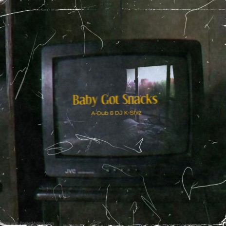 Baby Got Snacks ft. DJ K-Shiz | Boomplay Music