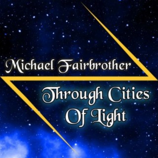 Through Cities Of Light (Single Version)