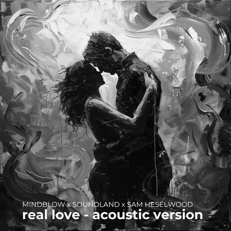 Real Love (Acoustic Version) ft. Soundland & Sam Heselwood | Boomplay Music