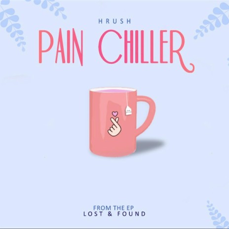 Pain Chiller | Boomplay Music