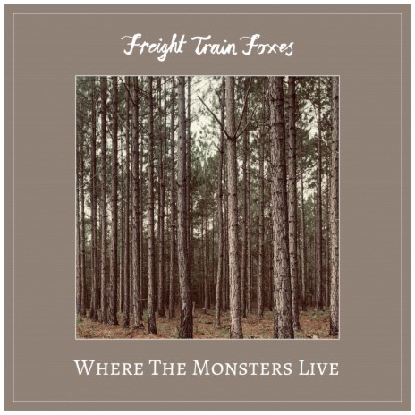 Where The Monsters Live | Boomplay Music