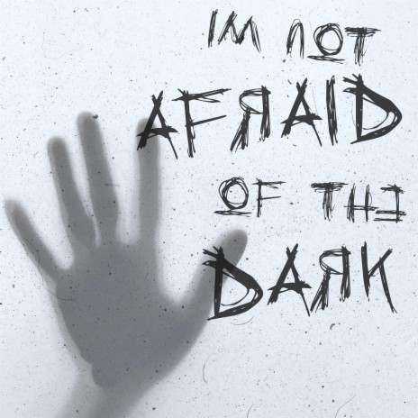 I'm Not Afraid of the Dark ft. Anna Graceman | Boomplay Music