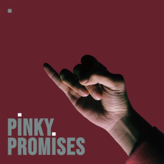 Pinky Promises