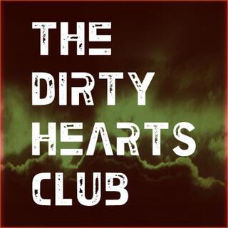 The Dirty Hearts Club