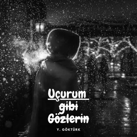 Uçurum Gibi Gözlerin | Boomplay Music