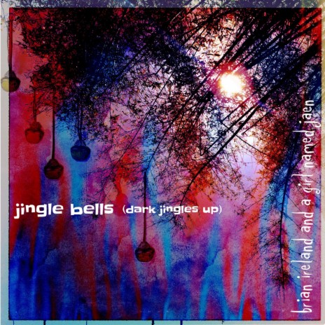 Jingle Bells (Dark Jingles Up) ft. Brian Ireland | Boomplay Music