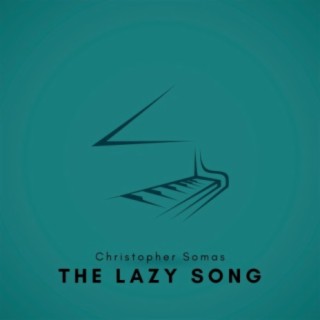 The Lazy Song (Arr. for Piano)