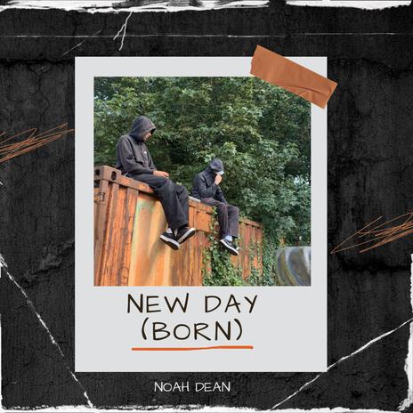 New Day (Born) | Boomplay Music