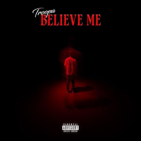 Believe Me | Boomplay Music