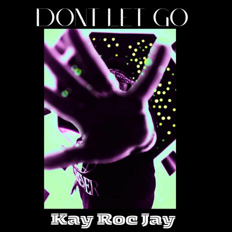 Don't Let GO | Boomplay Music