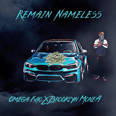 Remain Nameless ft. Brooklyn Moneá