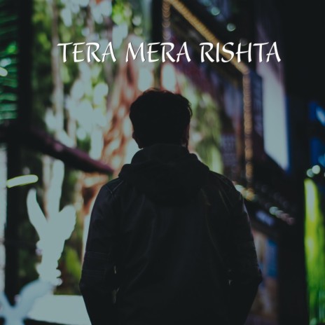 Tera Mera Rishta (Lofi) | Boomplay Music